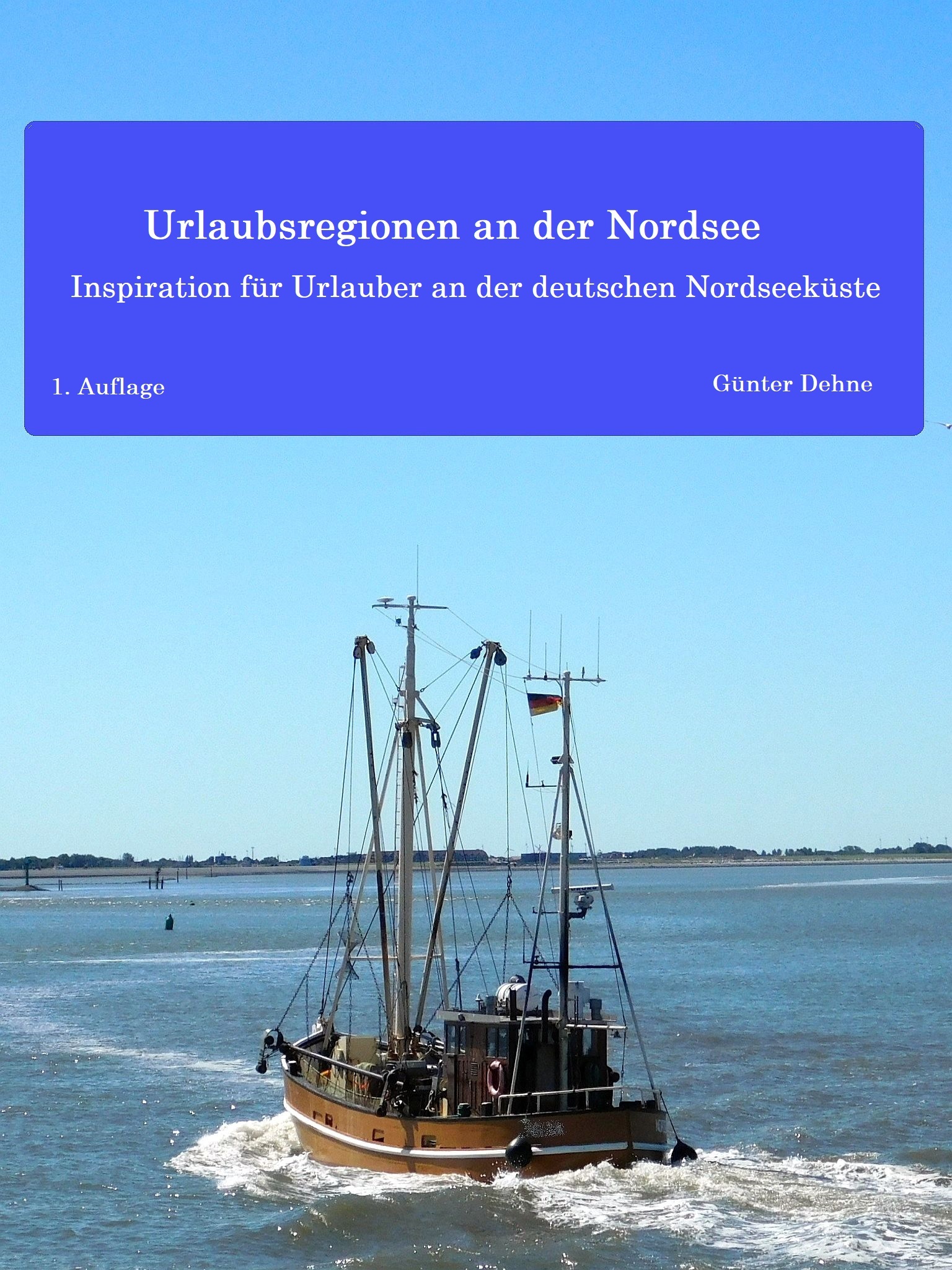 Urlaubsregionen an der Nordsee - Günter Dehne - E-Book