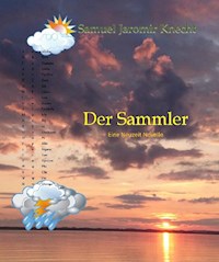 Der Sammler - Samuel Jaromir Knecht - E-Book