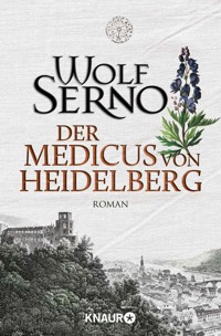 Der Medicus von Heidelberg - Wolf Serno - E-Book