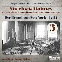 Der Brand von New York - Teil 2 (Sherlock Holmes und seine Amerikanischen Abenteuer, Folge 3) - Sir Arthur Conan Doyle - Hörbuch
