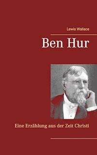 Ben Hur - Lewis Wallace - E-Book