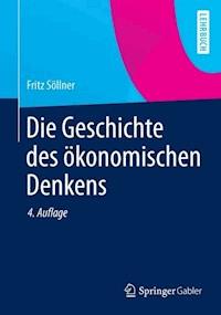 Die Geschichte des ökonomischen Denkens - Fritz Söllner - E-Book