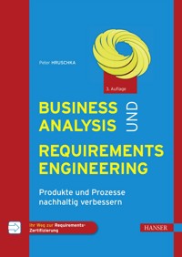 Business Analysis und Requirements Engineering - Peter Hruschka - E-Book