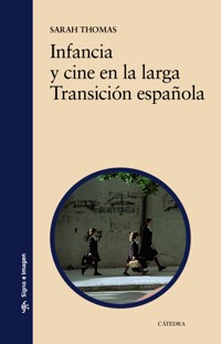 Infancia y cine en la larga Transición española - Sarah Thomas - E-Book