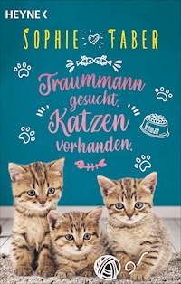 Traummann gesucht. Katzen vorhanden. - Sophie Faber - E-Book