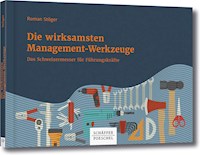 Die wirksamsten Management-Werkzeuge - Roman Stöger - E-Book