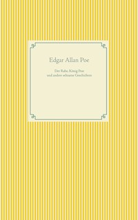 Der Rabe, König Pest und seltsame Geschichten - Edgar Allan Poe - E-Book