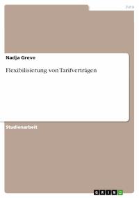 Flexibilisierung von Tarifverträgen - Nadja Greve - E-Book