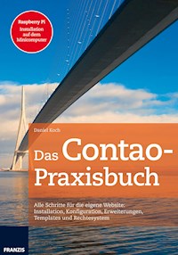 Das Contao-Praxisbuch - Koch Daniel - E-Book