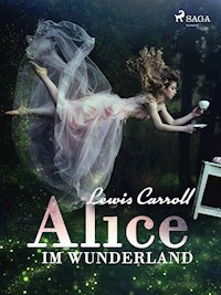 Alice im Wunderland - Lewis Carroll - E-Book