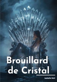 Brouillard de Cristal - Isabelle Noir - E-Book