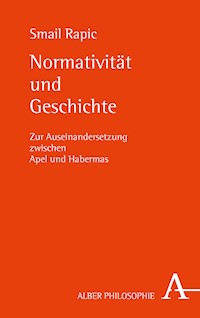 Normativität und Geschichte - Smail Rapic - E-Book