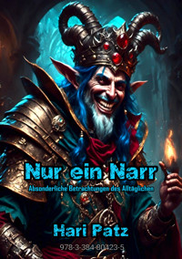 Nur ein Narr - Hari Patz - E-Book