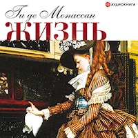 Жизнь. Новеллы - Ги де Мопассан - Hörbuch