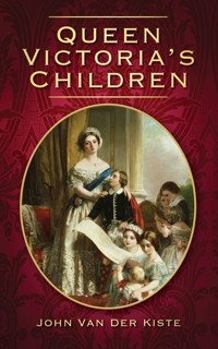Queen Victoria's Children - John Van der Kiste - E-Book
