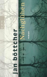 Nachglühen - Jan Böttcher - E-Book