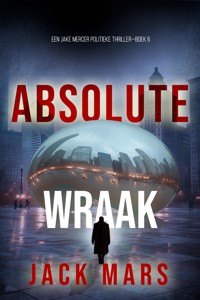 Absolute Wraak (Een Jake Mercer Politieke Thriller—Boek 6) - Jack Mars - E-Book