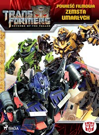 Transformers 2 – Powieść filmowa – Zemsta upadłych - Dan Jolley - E-Book