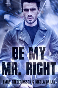 Be my Mr. Right - Emily Frederiksson - E-Book