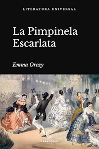 La Pimpinela Escarlata - Emma Orczy - E-Book