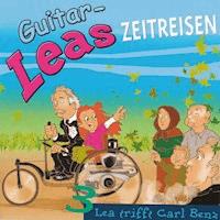 Guitar-Leas Zeitreisen - Teil 3: Lea trifft Carl Benz - Step Laube - Hörbuch