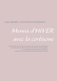 Menus d'hiver avec la cortisone - Cedric Menard - E-Book