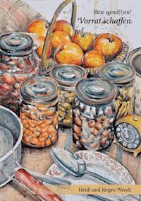 Bitte wend(t)en! - Vorrat schaffen - Heidi Wendt - E-Book