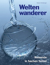 Weltenwanderer - Rainer Dirnberger - E-Book