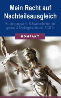 Mein Recht auf Nachteilsausgleich - Versorgungsamt, Schwerbehindertengesetz & Sozialgesetzbuch (SGB 9) - Angelika Schmid - E-Book