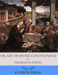 The Art of Divine Contentment - Thomas Watson - E-Book