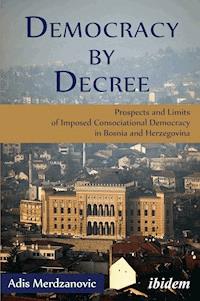 Democracy by Decree - Adis Merdzanovic - E-Book