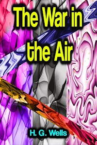 The War in the Air - H G Wells - E-Book