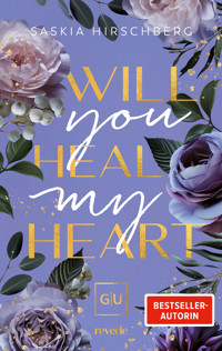 Will You Heal My Heart - Saskia Hirschberg - E-Book