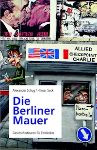 Die Berliner Mauer - Hilmar Sack - E-Book