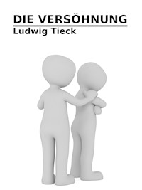 Die Versöhnung - Ludwig Tieck - E-Book