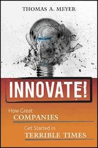 Innovate! - Thomas A. Meyer - E-Book