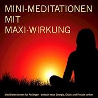 MINI-Meditationen mit MAXI-Wirkung - Patrick Lynen - Hörbuch