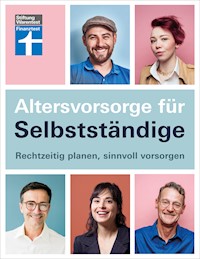 Altersvorsorge für Selbstständige - Ratgeber von Stiftung Warentest mit Produktempfehlungen - Schritt für Schritt zur geeigneten Vorsorgestrategie - Isabell Pohlmann - E-Book
