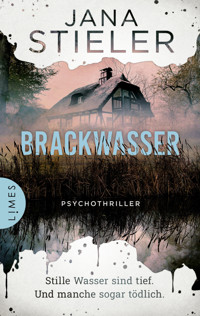 Brackwasser - Stille Wasser sind tief. Und manche sogar tödlich … - Jana Stieler - E-Book