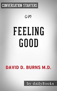 Feeling Good: by David Burns | Conversation Starters - dailyBooks - E-Book