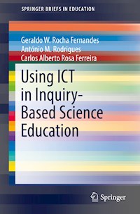 Using ICT in Inquiry-Based Science Education - Geraldo W. Rocha Fernandes - E-Book