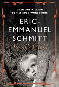 Noah's Child - Eric-Emmanuel Schmitt - E-Book