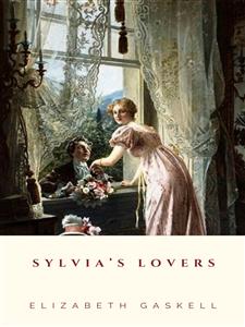 Sylvia’s Lovers - Elizabeth Gaskell - E-Book