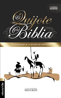 El Quijote y la Biblia - Juan Antonio Monroy Martínez - E-Book