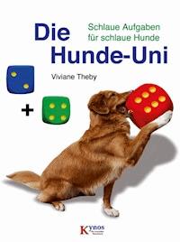 Die Hunde-Uni - Viviane Theby - E-Book