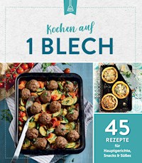 Kochen auf 1 Blech -  - E-Book