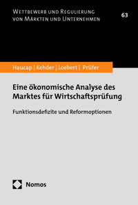 Eine ökonomische Analyse des Marktes für Wirtschaftsprüfung - Justus Haucap - E-Book