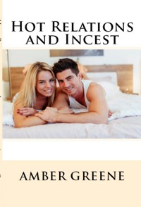 Hot Relations and Incest: Taboo Erotica - Amber Greene - E-Book