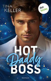 Hot Daddy Boss - oder: Sweet Surprise - Tina Keller - E-Book