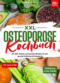 XXL Osteoporose Kochbuch - Inga Zink - E-Book